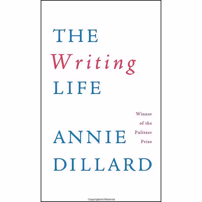 کتاب The Writing Life اثر Annie Dillard انتشارات تازه‌ها