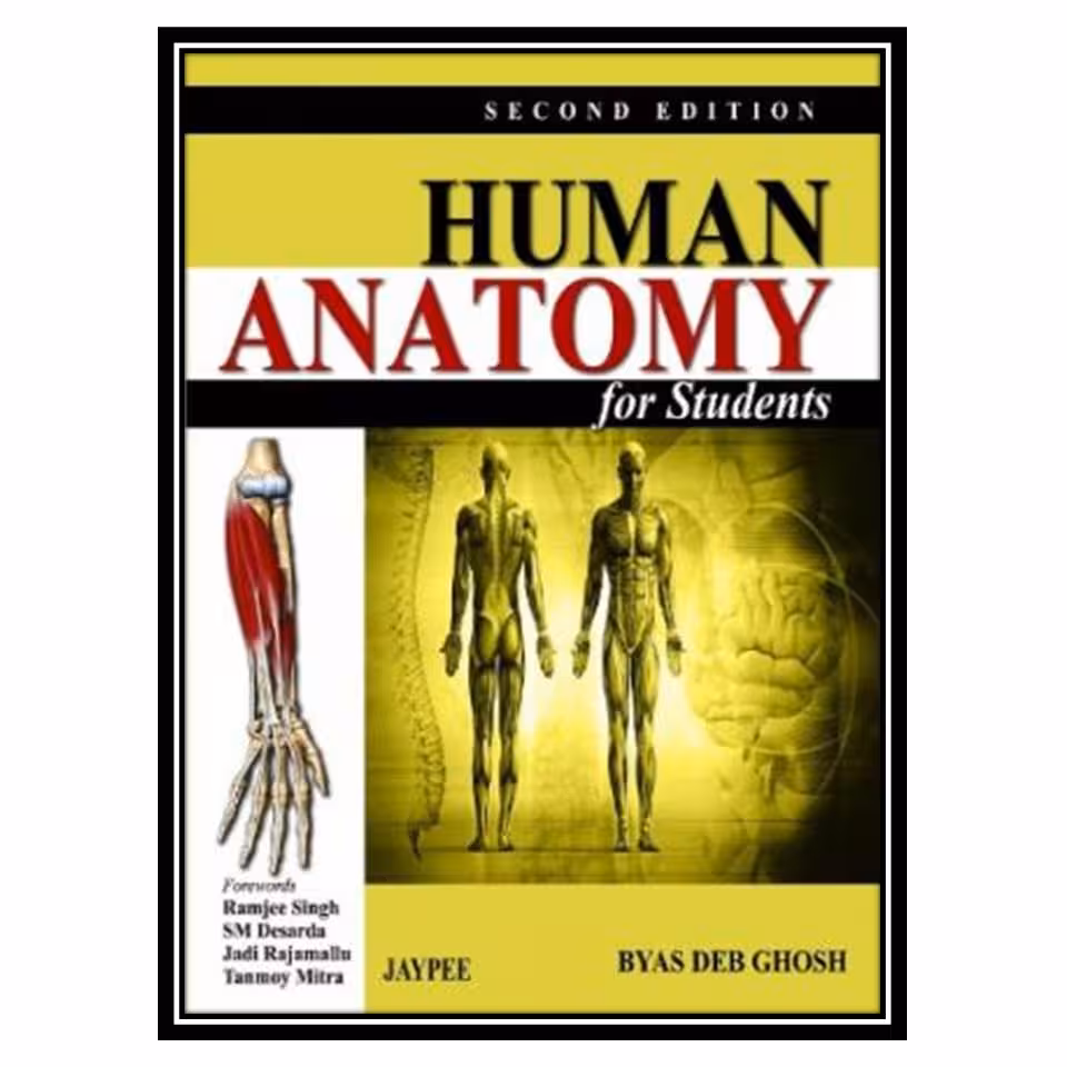 کتاب Human Anatomy for Students اثر Byas Deb Ghosh انتشارات مؤلفین طلایی
