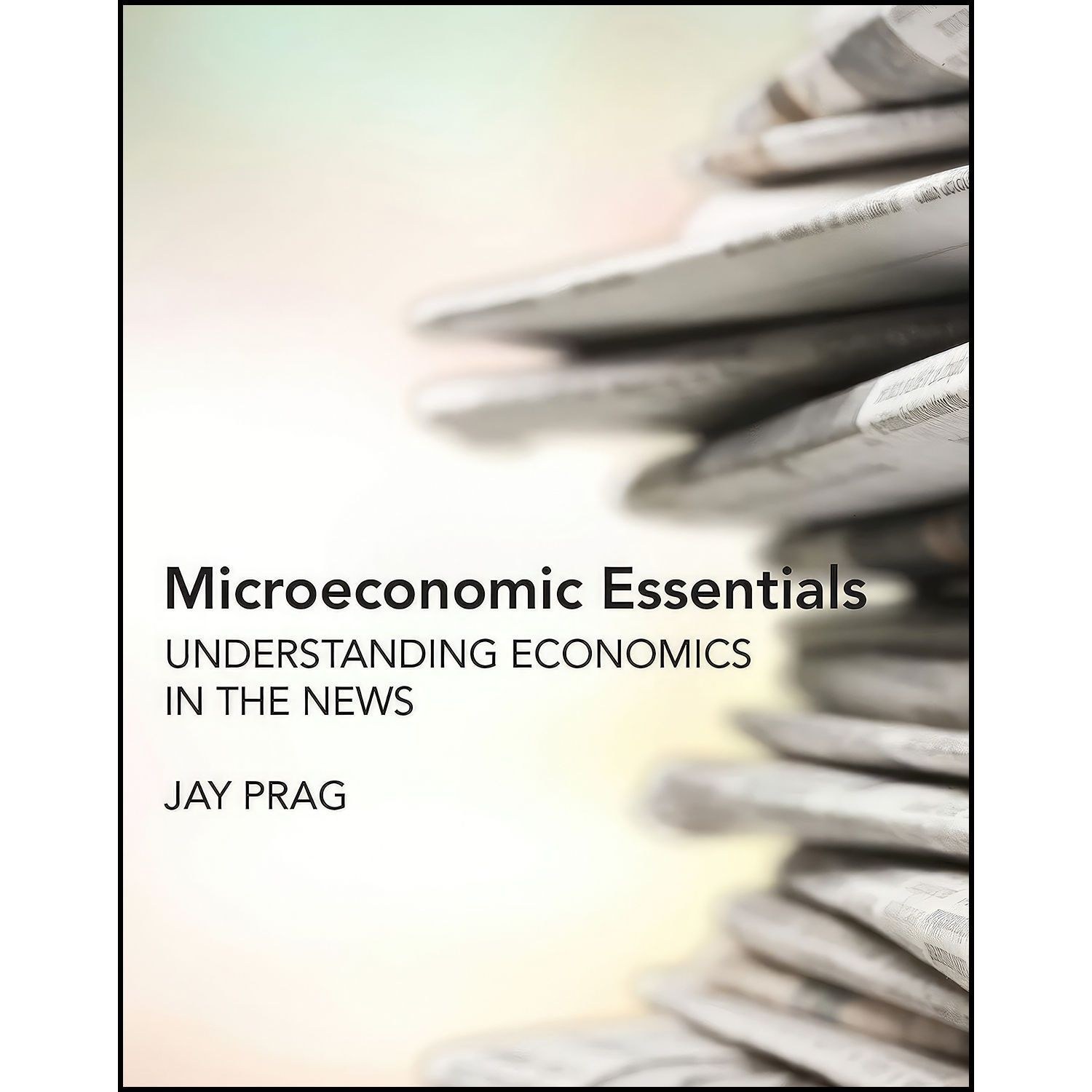 کتاب زبان اصلی Microeconomic Essentials اثر Jay Prag