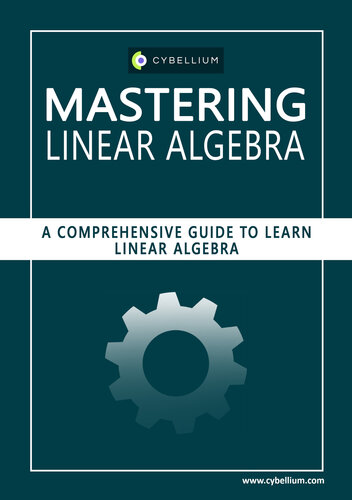 خرید و دانلود نسخه کامل کتاب Mastering Linear Algebra: A Comprehensive Guide to Learn Linear Algebra