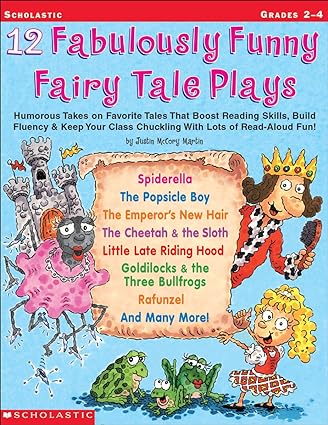 خرید و دانلود نسخه کامل کتاب 12 Fabulously Funny Fairy Tale Plays: Humorous Takes on Favorite Tales That Boost Reading Skills, Build Fluency &amp; Keep Your Class Chuckling With Lots of Read-Aloud Fun! - Pdf