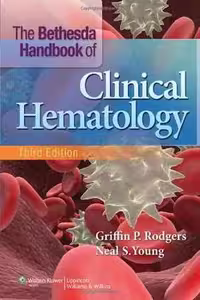 [EPUB] دانلود کتاب The Bethesda Handbook Of Clinical Hematology, 3rd ed, 2013