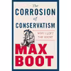 کتاب The Corrosion of Conservatism اثر Max Boot انتشارات Liveright