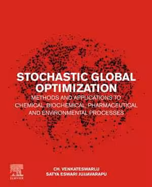 󾕇 دانلود کتاب Stochastic Global Optimization Methods And Applications To Chemical, Biochemical, Pharmaceutical And Environmental Processes, 2020 - دانلود کتاب های دانشگاهی
