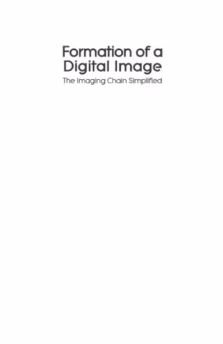 خرید و دانلود نسخه کامل کتاب Formation of a Digital Image: The Imaging Chain Simplified