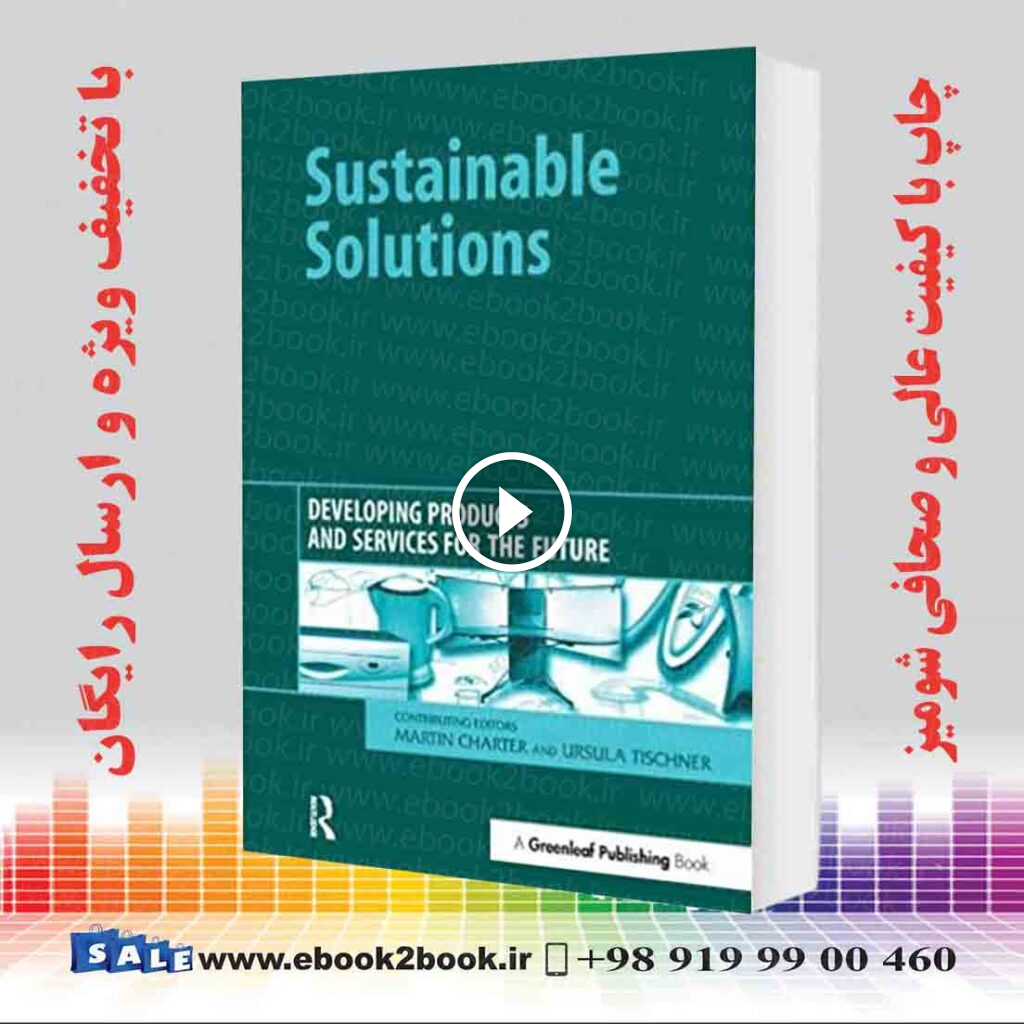 Sustainable Solutions: Developing Products and Services for the Future