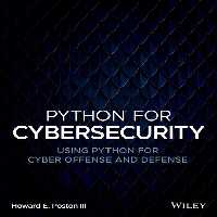 خرید و دانلود نسخه کامل کتاب Python for Cybersecurity: Using Python for Cyber Offense and Defense