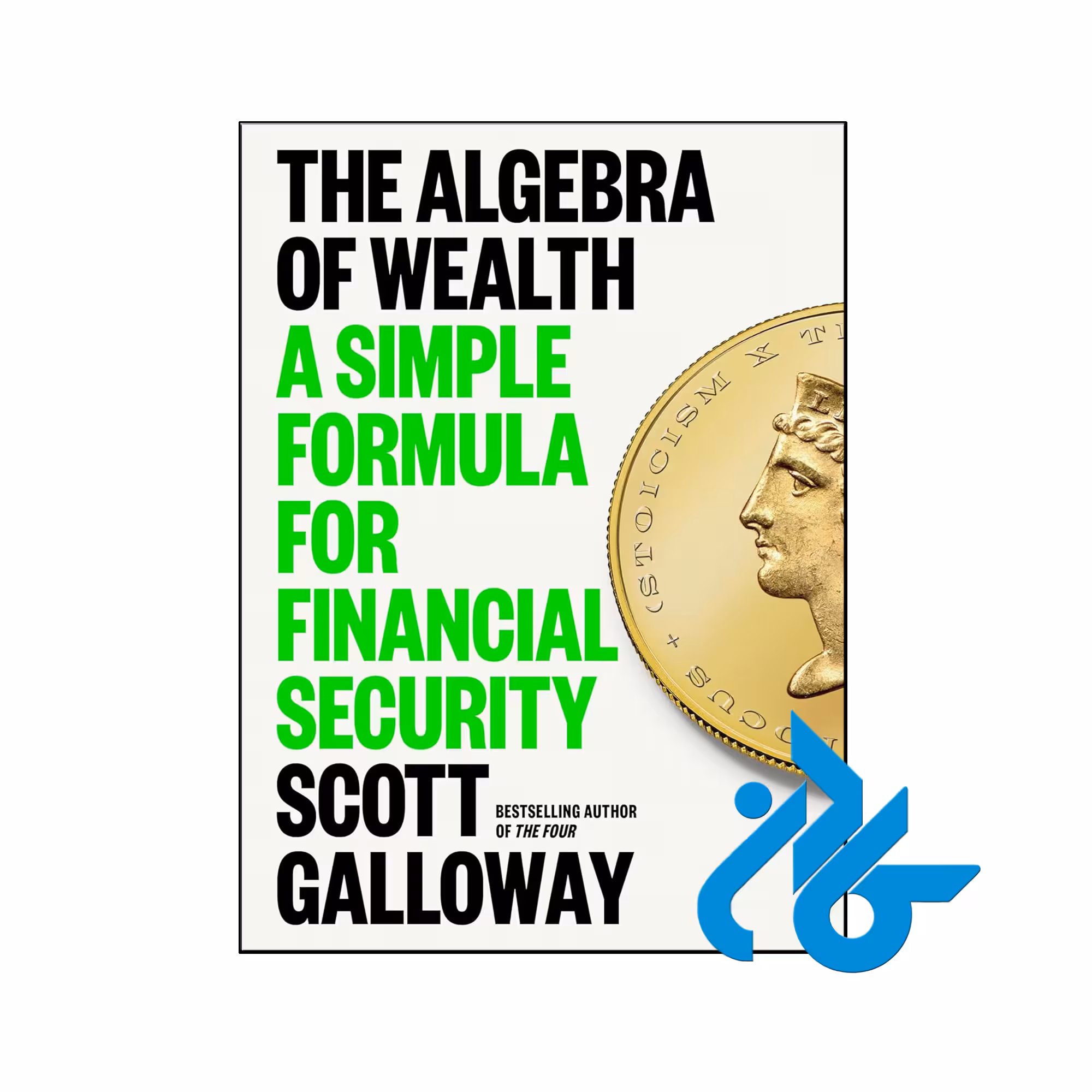 کتاب The Algebra of Wealth A Simple Formula for Financial Security