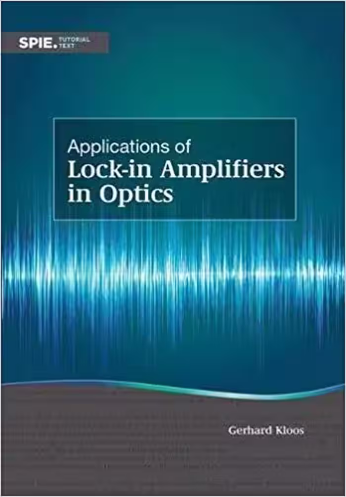خرید و دانلود نسخه کامل کتاب Applications of Lock-In Amplifiers in Optics - Pdf