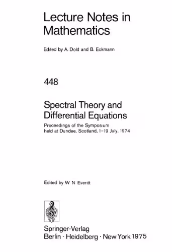 خرید و دانلود نسخه کامل کتاب Spectral Theory and Differential Equations: Proceedings of the Symposium held at Dundee, Scotland, 1–19 July, 1974