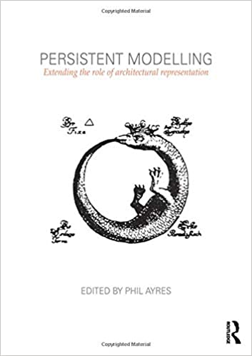  دانلود کتاب Persistent Modelling - Extending The Role Of Architectural Representation, 2012 - دانلود کتاب های دانشگاهی