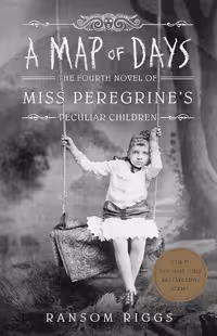 A Map of Days (Miss Peregrine’s Peculiar Children Book 4)