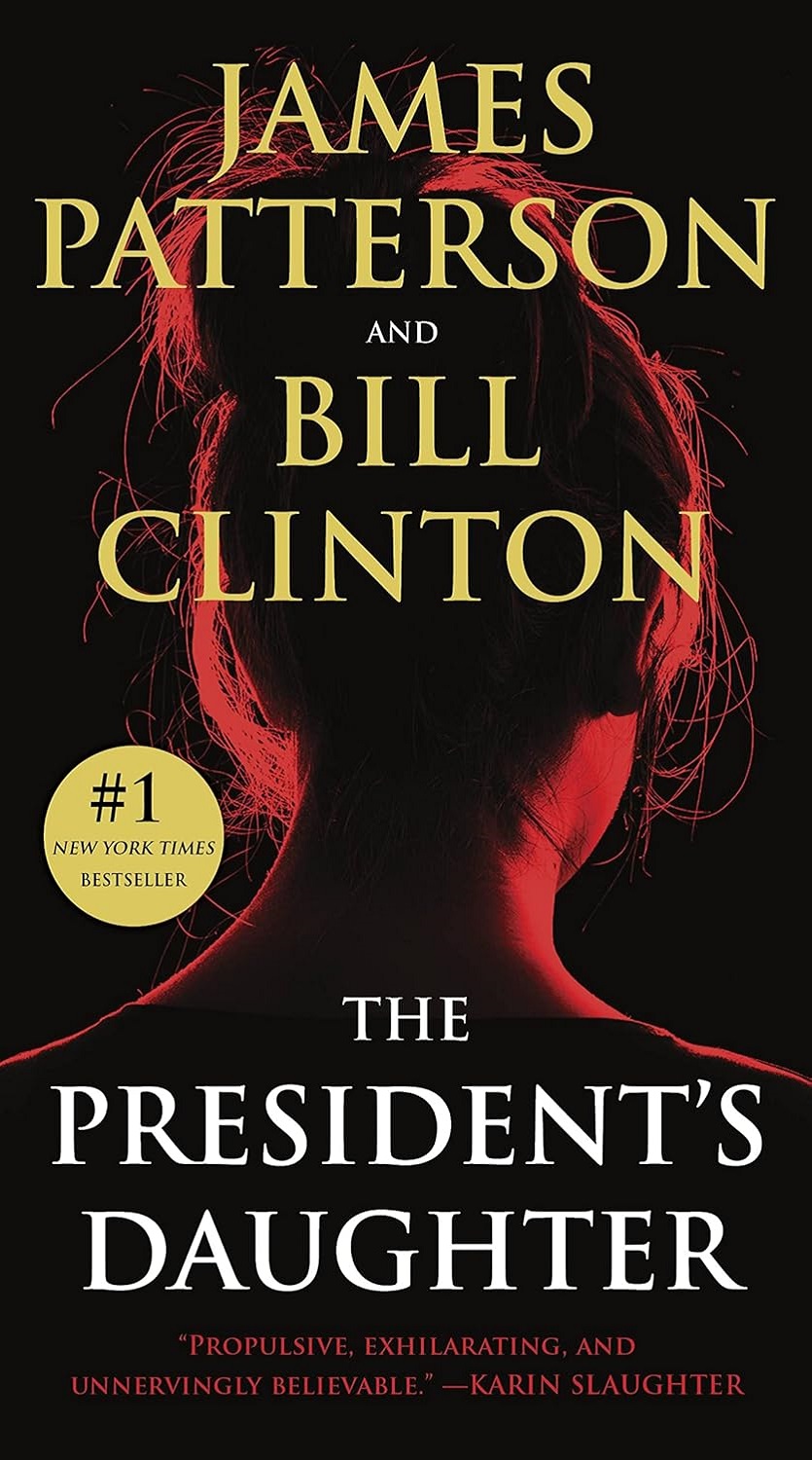 The President’s Daughter (Bill Clinton & James Patterson stand-alone thrillers Book 2)