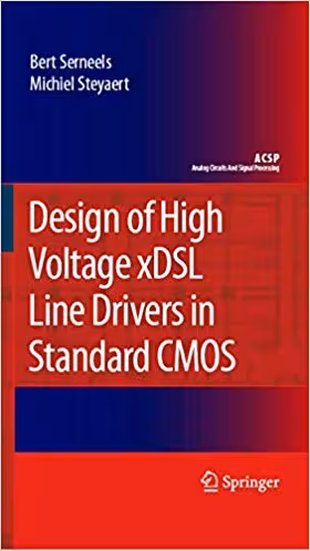 󾕇 دانلود کتاب Design Of High Voltage Xdsl Line Drivers In Standard Cmos (Analog Circuits And Signal Processing), 2008 - دانلود کتاب های دانشگاهی