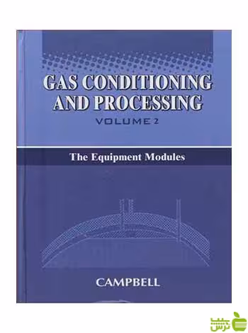 Gas Conditioning and Processing Volume 2 آییژ - سیب ترش - SibTorsh