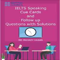 خرید و دانلود نسخه کامل کتاب IELTS Speaking Cue Cards and Follow up Questions with Solutions: 50 Important Cue Cards with Follow up Questions for upcoming examinations, 100 Pages Hardcover – September 22, 2021 -   PDF