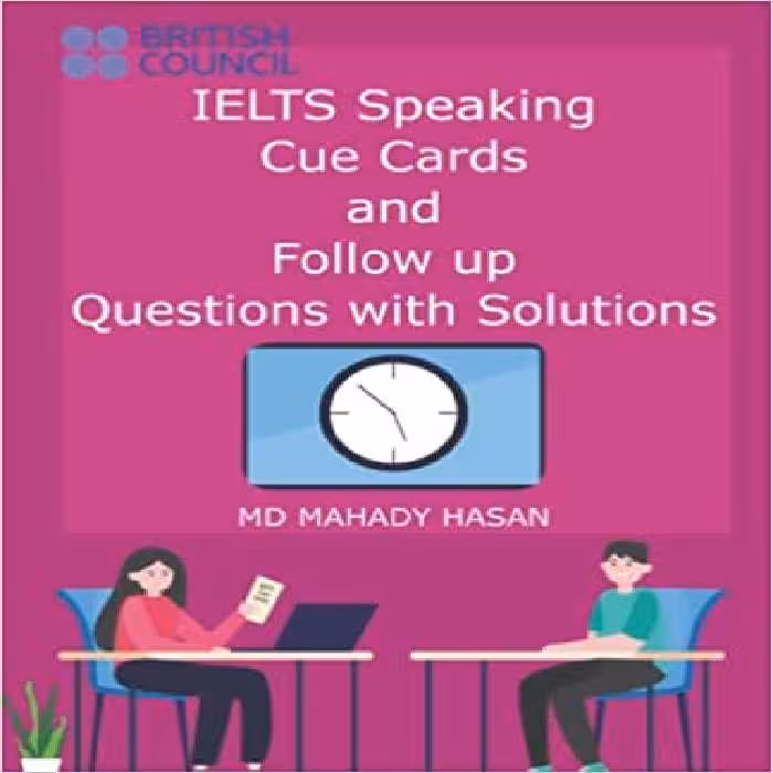 خرید و دانلود نسخه کامل کتاب IELTS Speaking Cue Cards and Follow up Questions with Solutions: 50 Important Cue Cards with Follow up Questions for upcoming examinations, 100 Pages Hardcover – September 22, 2021 -   PDF