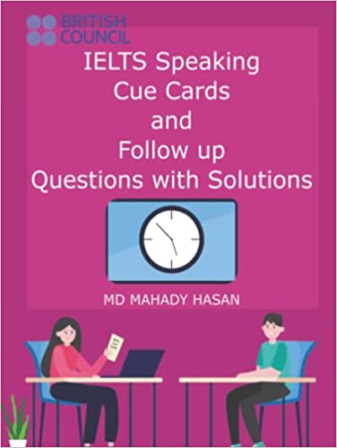 خرید و دانلود نسخه کامل کتاب IELTS Speaking Cue Cards and Follow up Questions with Solutions: 50 Important Cue Cards with Follow up Questions for upcoming examinations, 100 Pages Hardcover – September 22, 2021 - PDF
