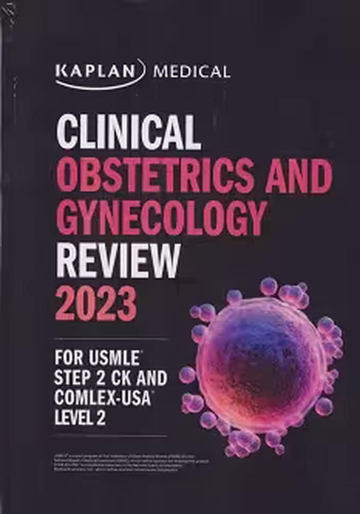 Clinical Obstetrics/Gynecology Review 2023 – For USMLE Step 2 CK and COMLEX-USA Level 2