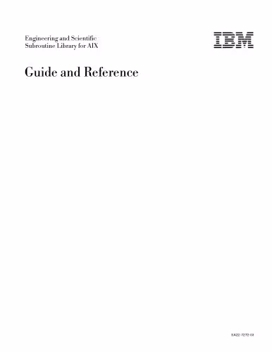خرید و دانلود نسخه کامل کتاب Engineering and Scientific Subroutine Library for AIX: Guide and Reference