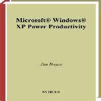 خرید و دانلود نسخه کامل کتاب Microsoft Windows XP Power Productivity