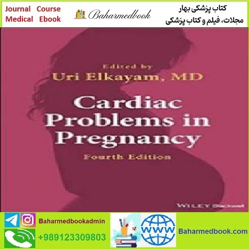 Cardiac Problems in Pregnancy TRUE PDF price 1€ - کتاب پزشکی بهار