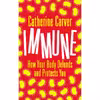 کتاب Immune اثر Catherine Carver انتشارات Bloomsbury Sigma