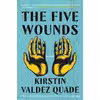 کتاب The Five Wounds اثر Kirstin Valdez Quade انتشارات W. W. Norton and Company