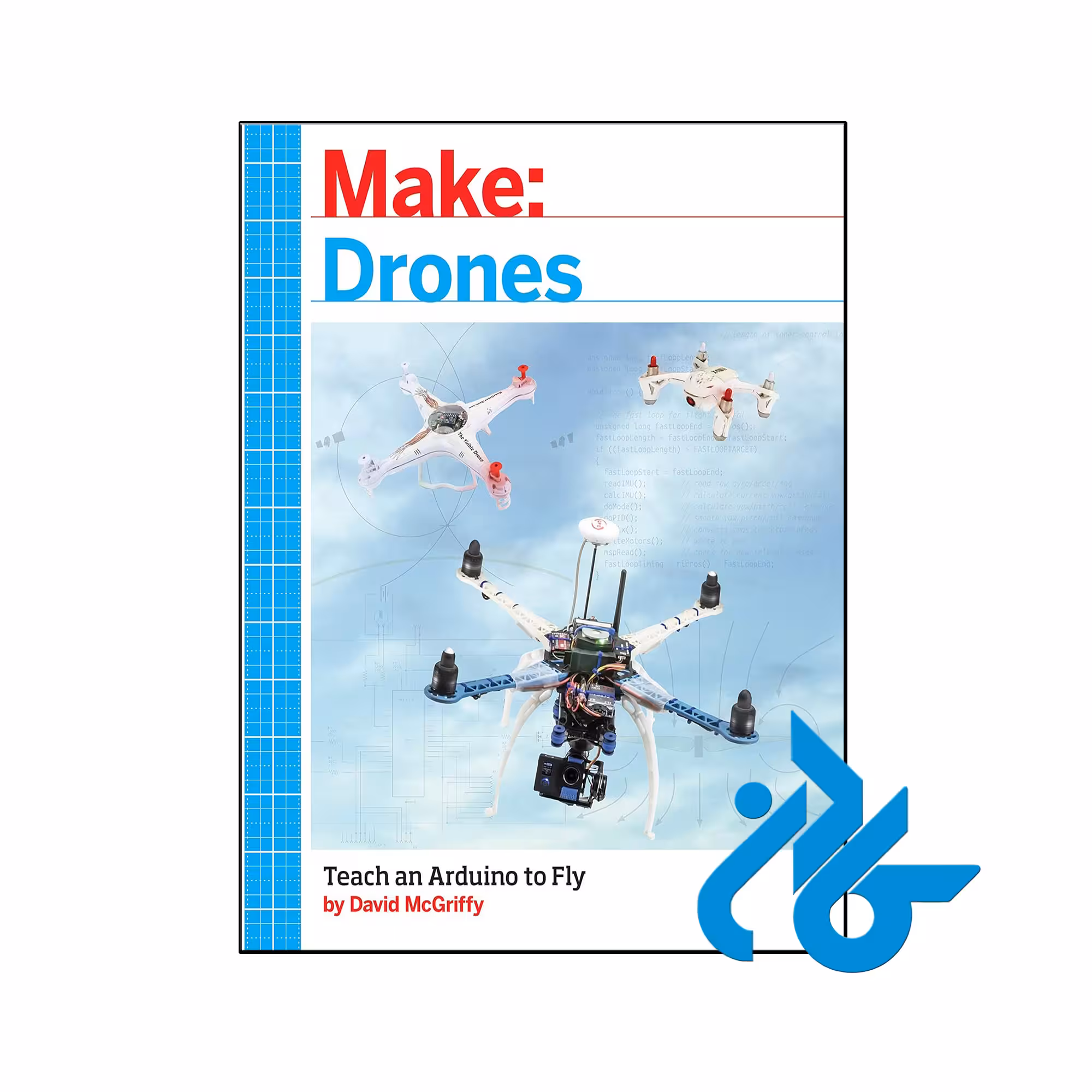 خرید و قیمت کتاب Make Drones Teach an Arduino to Fly