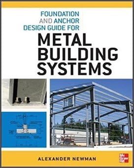  Newman A., Foundation and Anchor Design Guide for Metal Building Systems, 2012 - دانلود کتاب های دانشگاهی