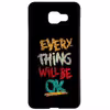 کاور طرح every thing will be ok کد 9671 مناسب برای گوشی موبایل سامسونگ galaxy a7 2016