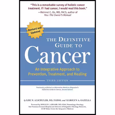 کتاب The Definitive Guide to Cancer, 3rd Edition اثر جمعی از نویسندگان انتشارات Celestial Arts