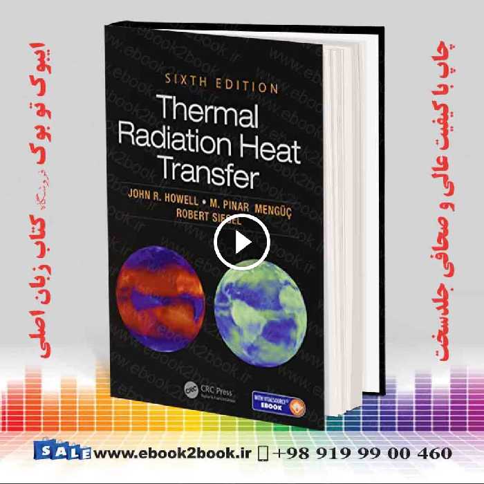 Thermal Radiation Heat Transfer, 6th Edition