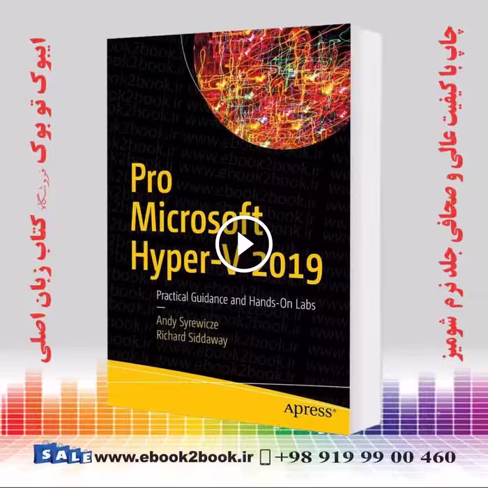 Pro Microsoft Hyper-V 2019: Practical Guidance and Hands-On Labs
