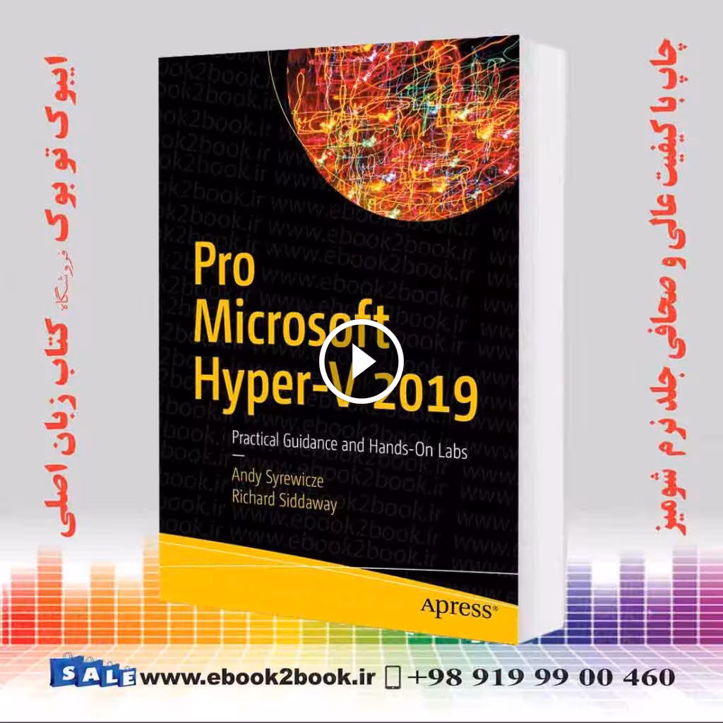 Pro Microsoft Hyper-V 2019: Practical Guidance and Hands-On Labs