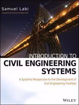 󾕇 Labi S., Introduction to Civil Engineering Systems, 2014 - دانلود کتاب های دانشگاهی