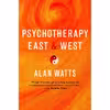 کتاب Psychotherapy East &amp; West اثر Alan Watts انتشارات New World Library