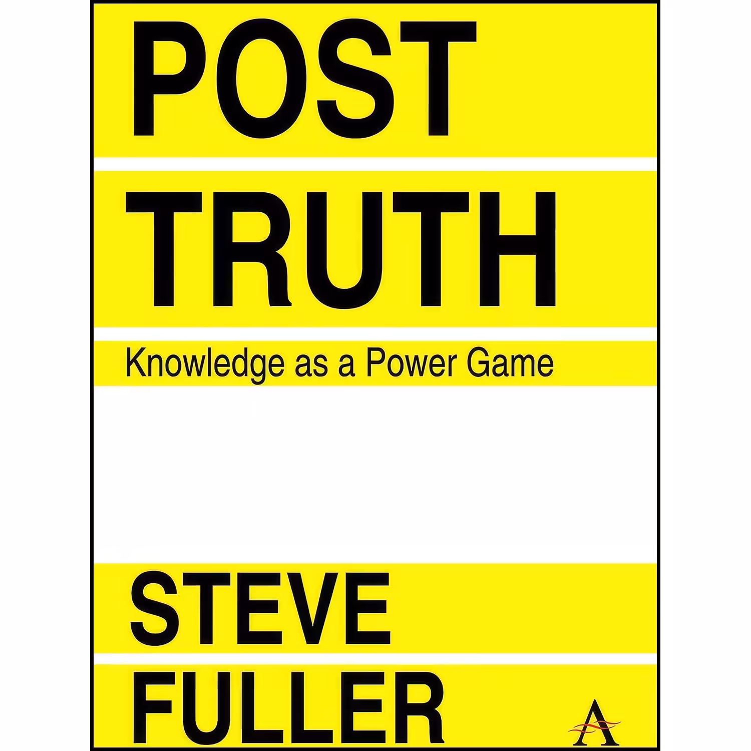 کتاب زبان اصلی PostTruth اثر Steve Fuller انتشارات Anthem Press