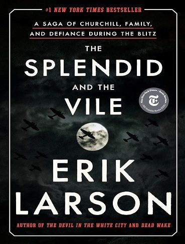 کتاب The Splendid and the Vile: A Saga of Churchill, Family, and Defiance During the Blitz (زبان اصلی)