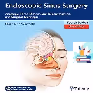 Endoscopic Sinus Surgery Anatomy Three-Dimensional Reconstruction and Surgical Technique 4ed PDF Video at 4€ - کتاب پزشکی بهار
