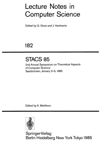 خرید و دانلود نسخه کامل کتاب STACS 85: 2nd Annual Symposium on Theoretical Aspects of Computer Science Saarbrücken, January 3–5, 1985