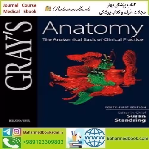 Gray's Anatomy The Anatomical Basis of Clinical Practice 20