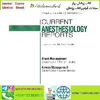 Current Anesthesiology Reports 2022-2024 Full Archives TRUE