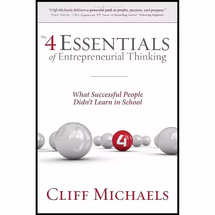 کتاب زبان اصلی The  Essentials of Entrepreneurial Thinking اثر Cliff Michaels