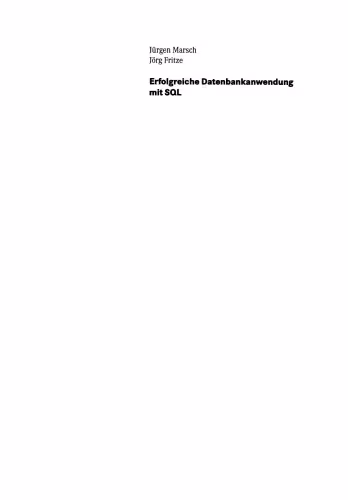 خرید و دانلود نسخه کامل کتاب Erfolgreiche Datenbankanwendung mit SQL: Effiziente Wege und zielführendes Know-how für den professionellen Einsatz