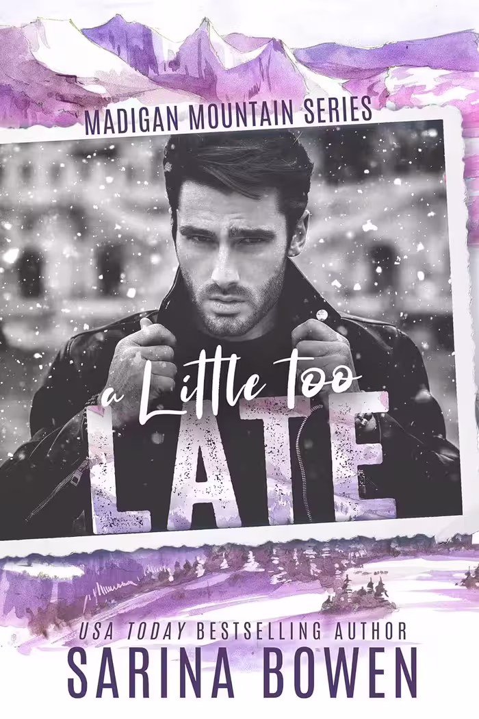 A Little Too Late (Madigan Mountain Book 1)