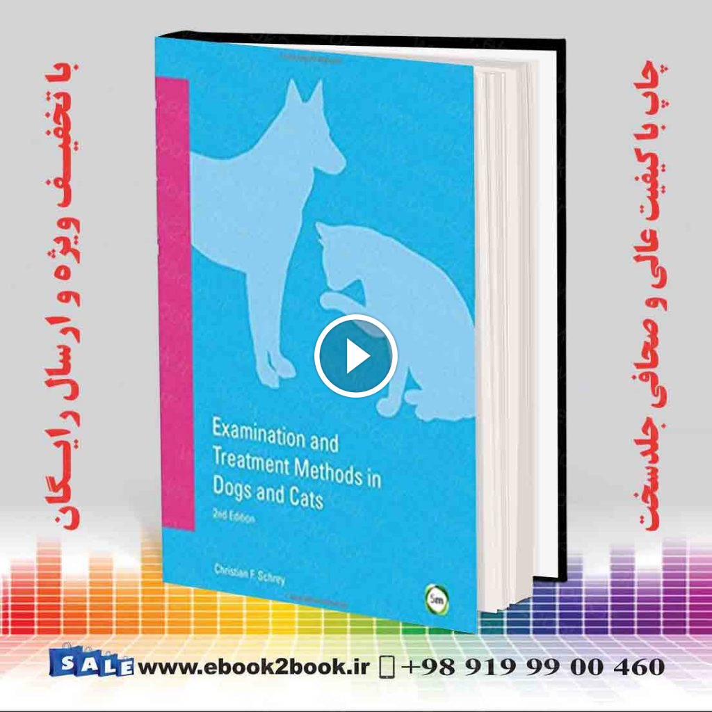 Examination and Treatment Methods in Dogs and Cats 2nd Edition