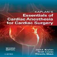 [PDF] دانلود کتاب Kaplan’S Essentials Of Cardiac Anesthesia For Cardiac Surgery, 2nd ed, 2017