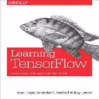 خرید و دانلود نسخه کامل کتاب Learning Tensorflow: A Guide to Building Deep Learning Systems