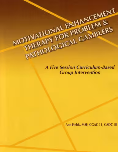 خرید و دانلود نسخه کامل کتاب Motivational Enhancement Therapy For Problem &amp; Pathological Gamblers: A Five Session Curriculum-Based Group Intervention